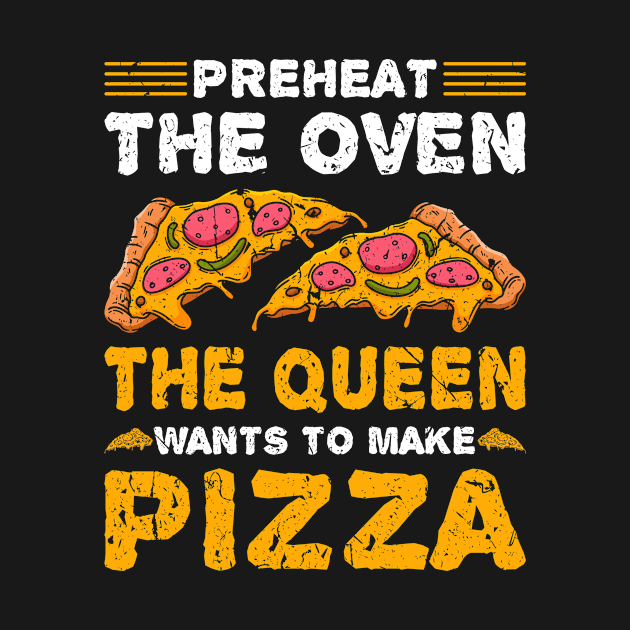 Queen Make Pizza Funny Pizza Maker by Humbas Fun Shirts