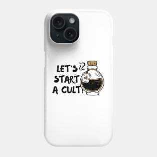 Let's Start A Coffee Cult Best Selling Phone Case