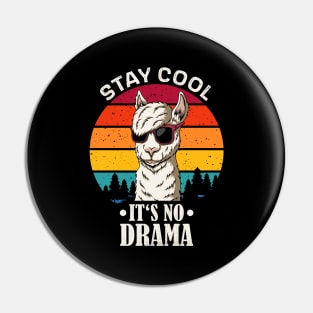 Stay Cool no Drama funny Llama Pin