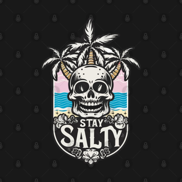 Stay Salty by WyldbyDesign