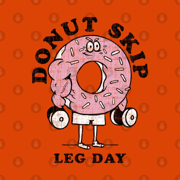 DONUT SKIP LEG DAY by huebucket