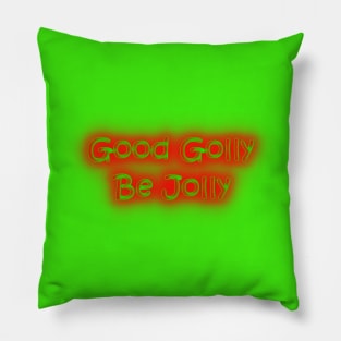 Good Golly Be Jolly Neon Retro Christmas Colors Pillow