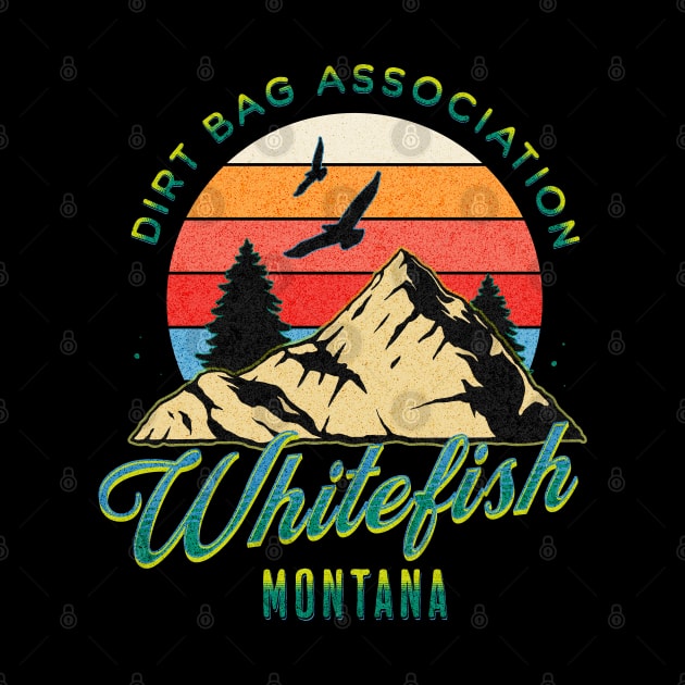 Dirt bag Association whitefish Montana by Your good dog spot