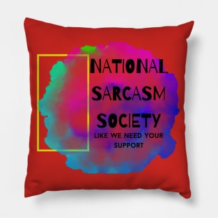 National Sarcasm Society Pillow