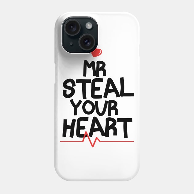 Mr Steal Your Heart Valentines Day Phone Case by badCasperTess