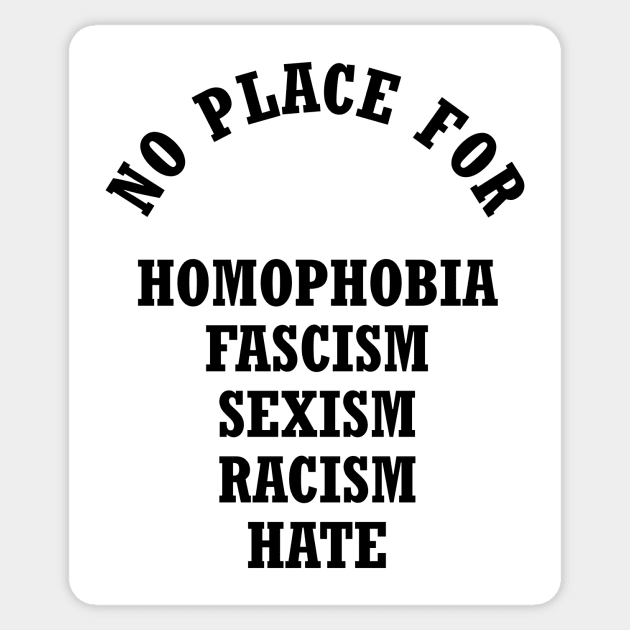 No Place for Homophobia, Fascism, Sexism, Racism Leggings by CreativeAngel