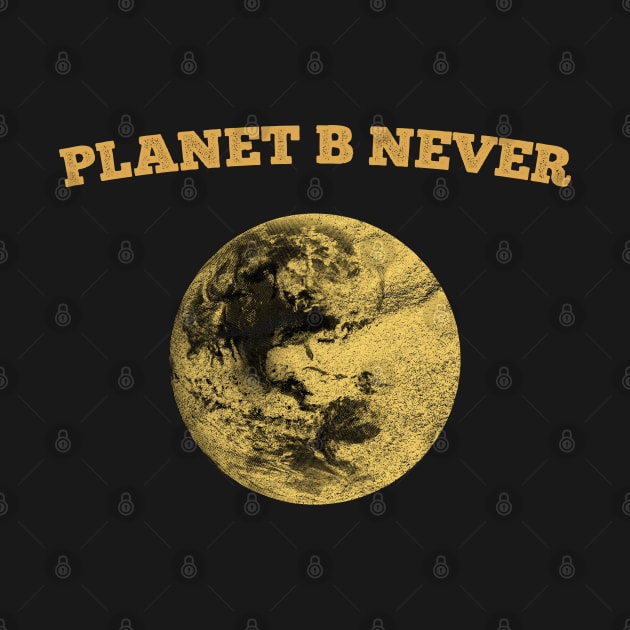 Planet B Never by giovanniiiii