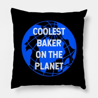 Coolest Baker on the Planet Pillow