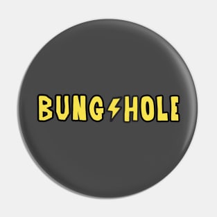 BUNGHOLE Shirt Typography Pin