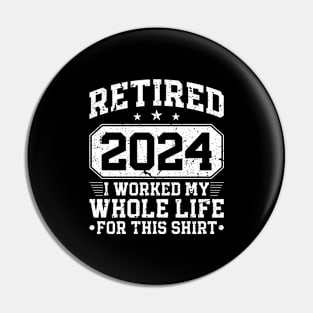 Retired 2024 Humor Men Women Retirement Pin