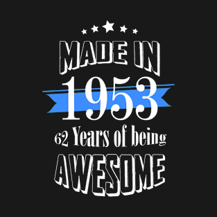 Made in 1953... T-Shirt