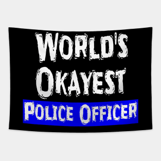 World's Okayest Police Officer Tapestry