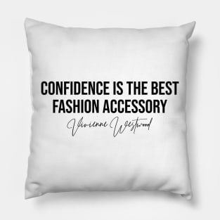 Confidence is The Best Fashion Accessory Vivienne Westwood Fashion Designer Quote Sticker Pillow