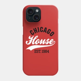 Chicago house est. 1984 Phone Case