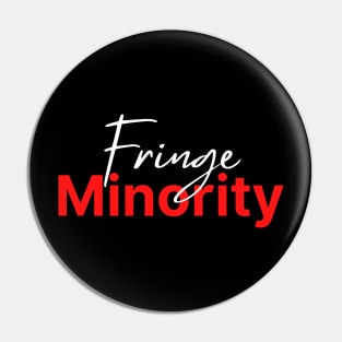 Fringe Minority (dk background) Pin