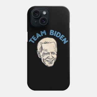 Team Biden - Joe Biden Democratic Original Artwork Phone Case