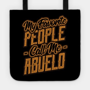 My Favorite People Call Me abuelo Gift Tote