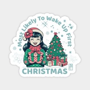 Most Likely to Wake up First Christmas - Family Christmas - Merry Christmas Magnet