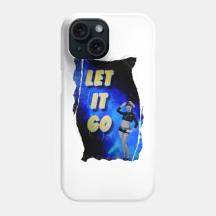 Let It Go Phone Case