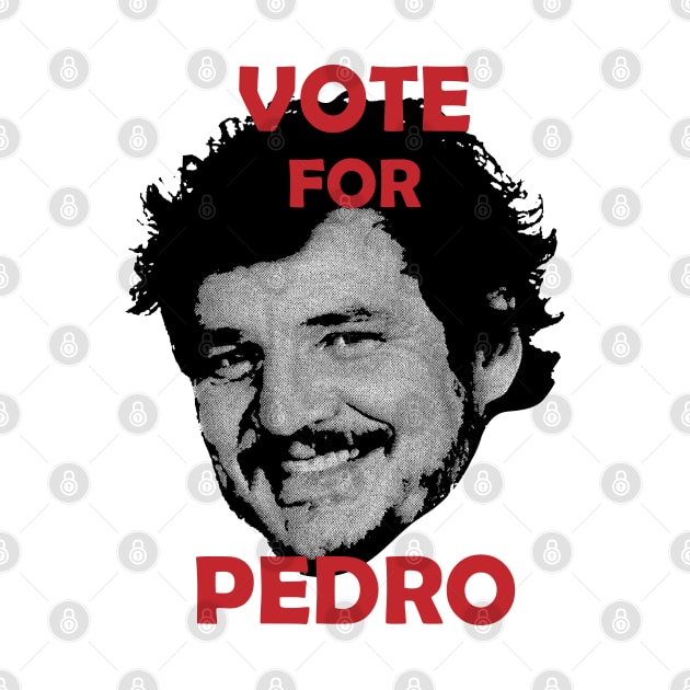 Vote for Pedro by Errore