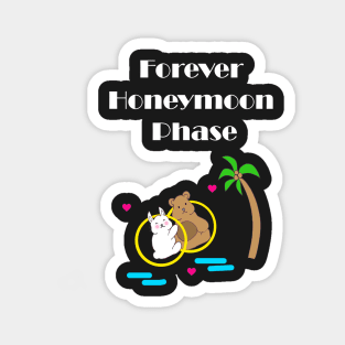 Forever Honeymoon Stage for Happy Couples Magnet