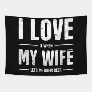 I Love My Wife | Funny Homebrew Beer Design Tapestry