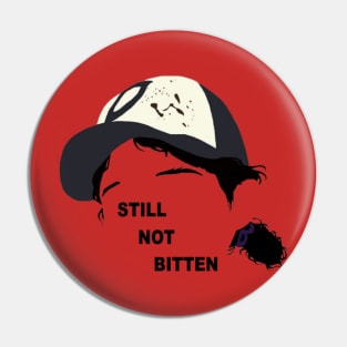 Still Not Bitten Pin