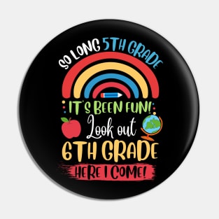 So Long 5th Grade, Hello 6th Grade here I Come Pin