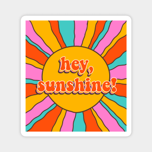 Hey, Sunshine! Retro Vibe Magnet