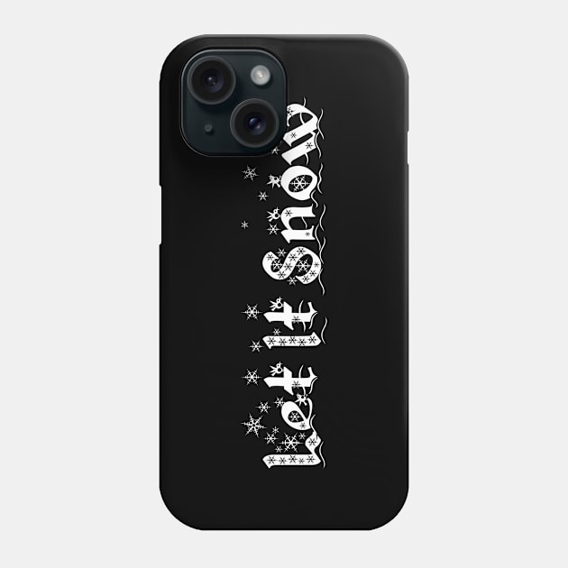 Let It Snow Phone Case by traditionation