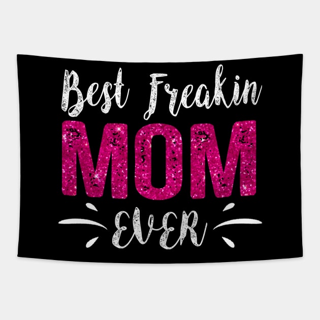 Best Freakin Mom Ever Mothers Day Tapestry by Stick Figure103