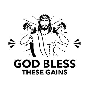 God Bless These Gains T-Shirt