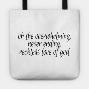 Reckless love Tote