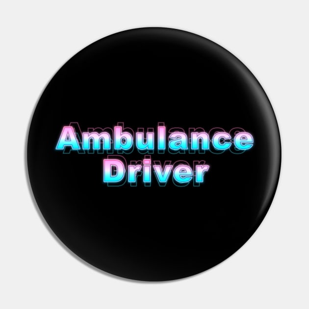 Ambulance Driver Pin by Sanzida Design
