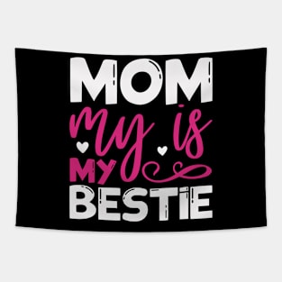 Mom My is My Bestie Tapestry