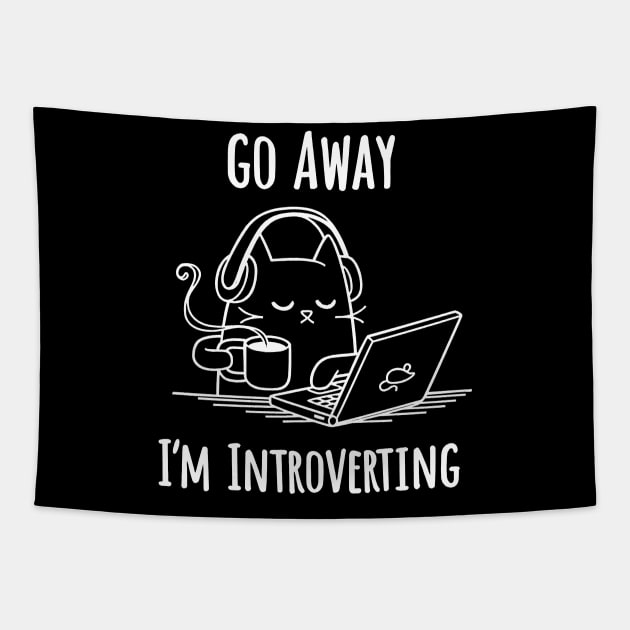 Go Away I'm Introverting Funny Cat Tapestry by AbundanceSeed