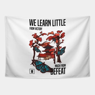 We learn little from victory much from defeat White Version Tapestry