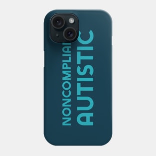 Noncompliant Autistic (Sans) Phone Case