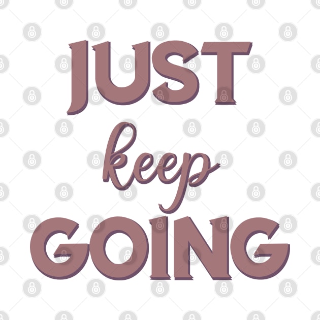 Just keep going by BoogieCreates