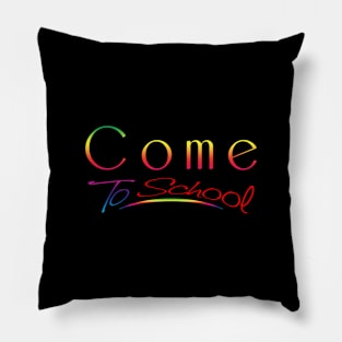 Come To School 03 Pillow