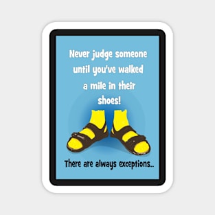 Never judge someone! Magnet