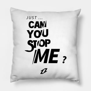 OMW - Just Can You Stop Me ? Pillow