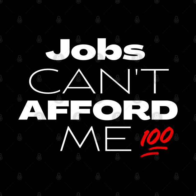 Unemployable Excellence: Jobs Can't Afford Me! Collection by Afrinubi™