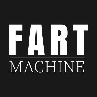 Fart Machine T-Shirt