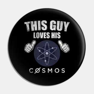 This Guy Loves His Cosmos ATOM Coin Valentine Crypto Token Cryptocurrency Blockchain Wallet Birthday Gift For Men Women Kids Pin