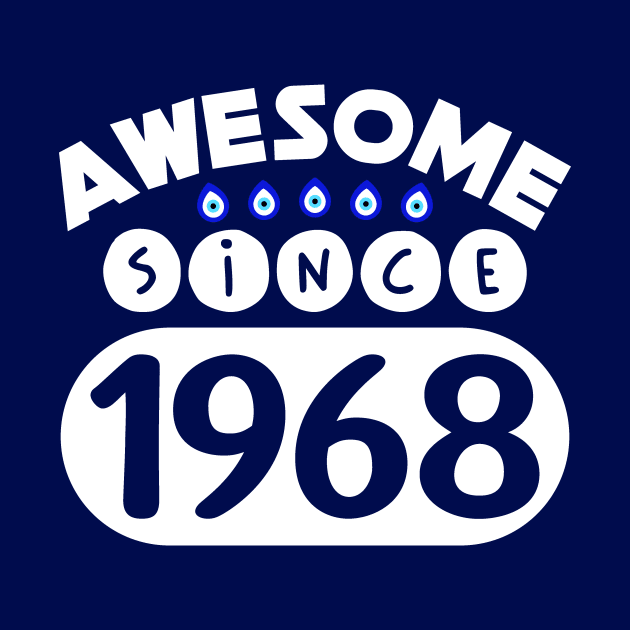 Awesome Since 1968 by colorsplash