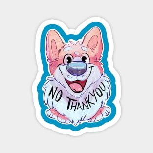 No Thank You- Corgi Magnet