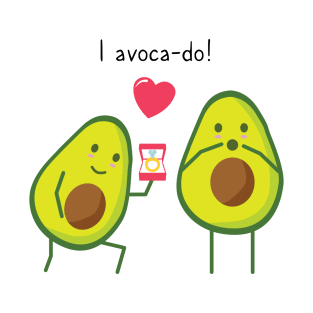 I avoca-do! T-Shirt