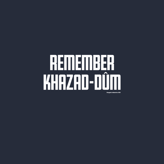 Remember Khazad-dûm (white text) by anatotitan