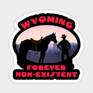 Wyoming - Forever Non-Existent Magnet